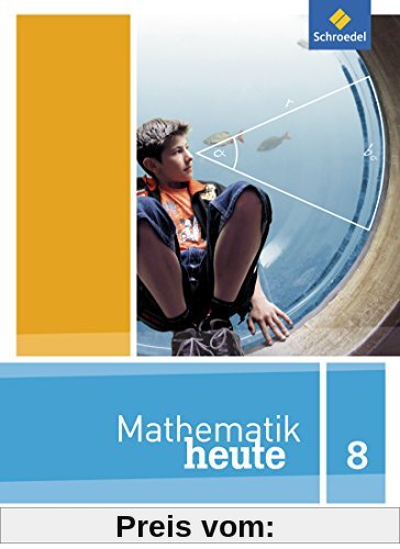 Mathematik heute - Ausgabe 2012 für Sachsen: Schülerband 8 Realschulbildungsgang